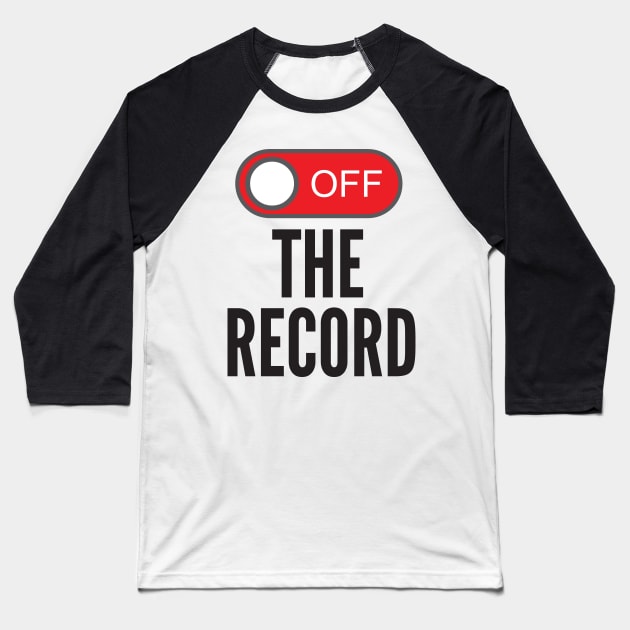 Off The Record Baseball T-Shirt by AustralianMate